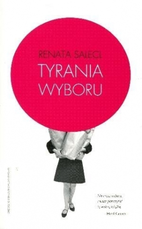 Tyrania wyboru - Renata Salecl