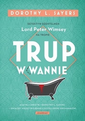 Lord Peter Wimsey. Tom 1. Trup w wannie - Dorothy L. Sayers