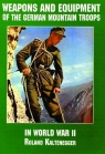 Weapons and Equipment of the German Mountain Troops in World War II Schiffer Publishing