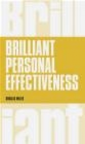 Brilliant Personal Effectiveness Douglas Miller