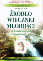 Źródło wiecznej młodości. Pięć tybetańskich rytuałów przywracających zdrowie i witalność - Peter Kelder