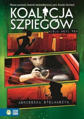 Koalicja Szpiegów Misja Hexi Pen - Agnieszka Stelmaszyk