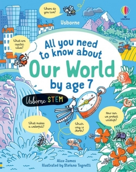All you need to know about Our World by age 7 - James Alice