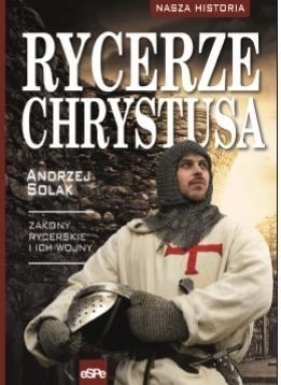 Rycerze Chrystusa - Andrzej Solak