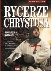 Rycerze Chrystusa - Andrzej Solak