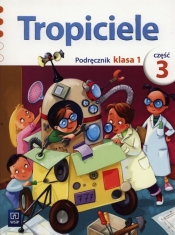 Tropiciele 1 Podręcznik Część 3