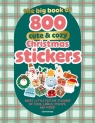 The Big Book of 800 Cute & Cozy Christmas Stickers: Sweet Little Festive