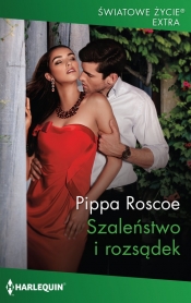 Szaleństwo i rozsądek / Światowe Życie Ekstra 12 - Pippa Roscoe