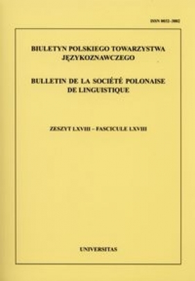 Biuletyn Polskiego Towarzystwa Językoznawczego Zeszyt 68