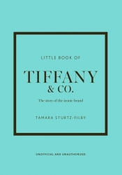 Little Book of Tiffany - Tamara Sturtz-Filby