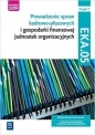 Prowadzenie spraw kadrowo-płacowych i gospodarki finansowej jednostek organizacyjnych. Kwalifikacja EKA.05. Część 1. Podręcznik do nauki zawodu technik ekonomista i technik rachunkowości - Joanna Śliżewska, Damian Dębski, Joanna Ablewicz