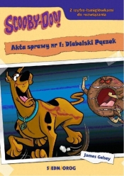 Scooby-Doo! Akta sprawy nr 1: Diabelski Pączek - Gelsey James