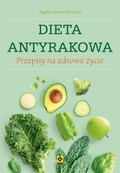 Dieta antyrakowa - Lewandowska Agata