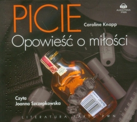 Picie Historia miłosna (Audiobook) - Knapp Caroline