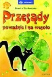 Przesądy poważnie i na wesoło - Strukowska Dorota