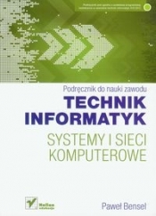 Systemy i sieci komputerowe Technik informatyk Podręcznik