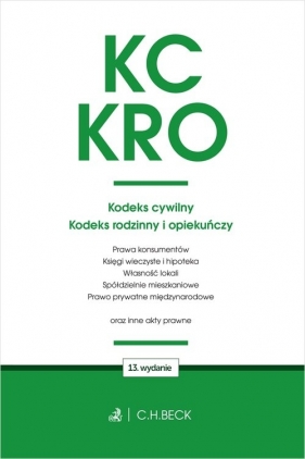 KC. KRO. Kodeks cywilny. Kodeks rodzinny i opiekuńczy oraz ustawy towarzyszące