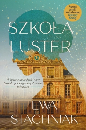 Szkoła luster - Ewa Stachniak