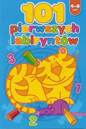 101 pierwszych labiryntów 4-6 lat