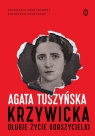 Krzywicka. Długie życie gorszycielki Tuszyńska Agata