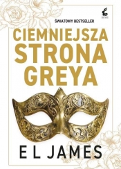 Ciemniejsza strona Greya - E. L. James
