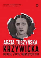 Krzywicka. Długie życie gorszycielki - Agata Tuszyńska