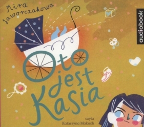 Oto jest Kasia (Audiobook) - Jaworczakowa Mira