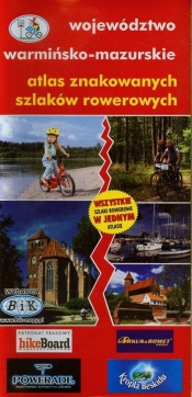 Województwo warmińsko-mazurskie atlas znakowanych szlaków rowerowych