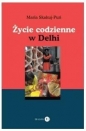 Życie codzienne w Delhi - Maria Skakuj-Puri