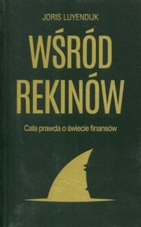 Wśród rekinów - Joris Luyendijk