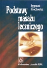 Podstawy masażu leczniczego Prochowicz Zygmunt