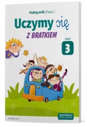 Uczymy się z Bratkiem. Klasa 1. Nauczanie początkowe. Podręcznik część 3 - Szwejkowska-Kulpa Agnieszka, Rożyńska Małgorzata