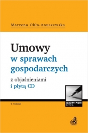 Umowy w sprawach gospodarczych z objaśnieniami + CD - Okła-Anuszewska Marzena