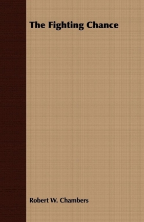 The Fighting Chance - Chambers Robert W.