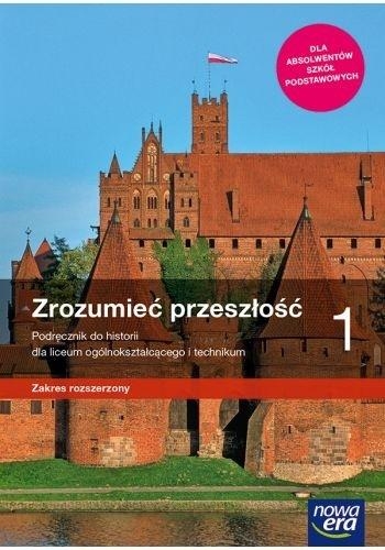 Zrozumieć przeszłość 1. Podręcznik do historii dla liceum i technikum. Zakres rozszerzony (Uszkodzona okładka)