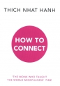 How to Connect - Thích Nhất Hạnh