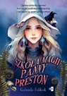 Szkoła Magii Panny Preston Gabriela Feliksik