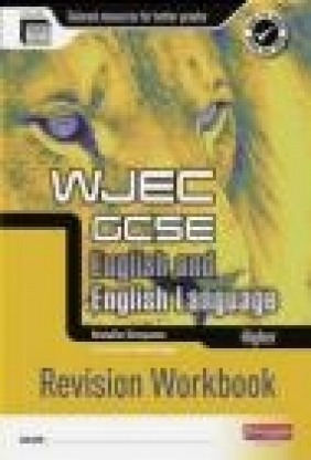 WJEC GCSE English and English Language Higher Revision Workbook Natalie Simpson