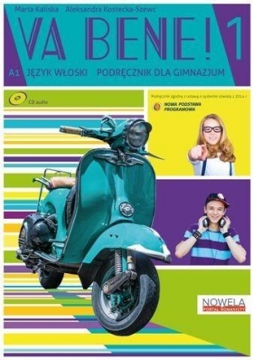 Va Bene ! 1 Podr. + CD NOWELA - Marta Kaliska, Aleksandra Kostecka-Szewc