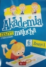 Akademia malucha dla 6-latka. Zeszyt 1 Opracowanie zbiorowe