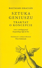 Baltasar Gracián Sztuka geniuszu - Piotr Sobolczyk