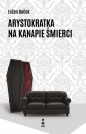 Arystokratka na kanapie śmierci - Evžen Boček