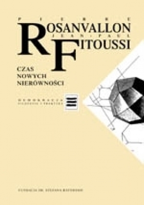 Czas nowych nierówności - Jean-Paul Fitoussi, Pierre Rosanvallon