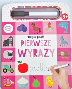 Uczę się pisać! Pierwsze wyrazy - Opracowanie zbiorowe