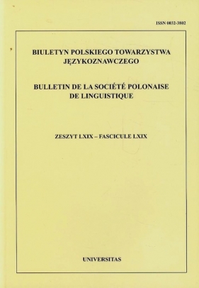 Biuletyn Polskiego Towarzystwa Językoznawczego Tom 69 - <br />