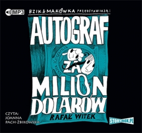 Bzik & Makówka przedstawiają: Autograf za milion dolarów (Audiobook) - Rafał Witek