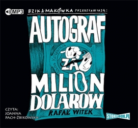 Bzik & Makówka przedstawiają: Autograf za milion dolarów (Audiobook) - Witek Rafał