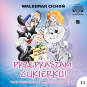 Przepraszam, Cukierku! (książka audio) - Waldemar Cichoń