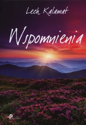 Wspomnienia - Lech Kalamat