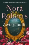 Zwierciadło. Trylogia Zaginione Narzeczone. Tom 2 Nora Roberts